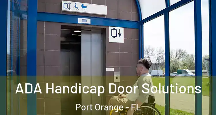 ADA Handicap Door Solutions Port Orange - FL