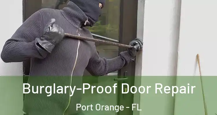 Burglary-Proof Door Repair Port Orange - FL