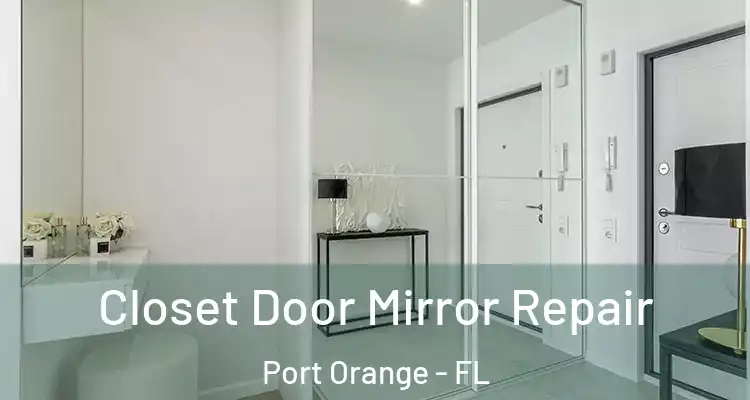 Closet Door Mirror Repair Port Orange - FL