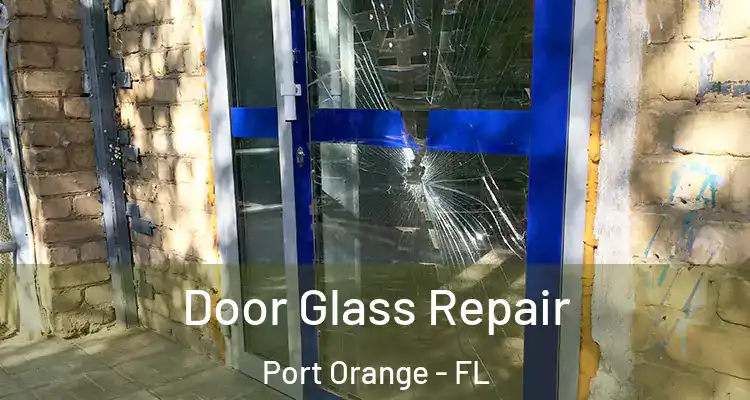Door Glass Repair Port Orange - FL