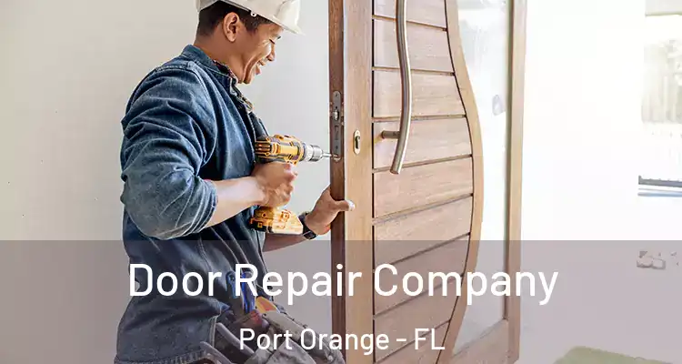 Door Repair Company Port Orange - FL