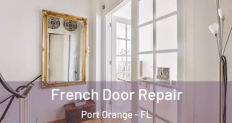 French Door Repair Port Orange - FL