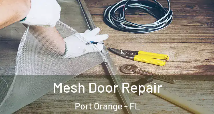 Mesh Door Repair Port Orange - FL
