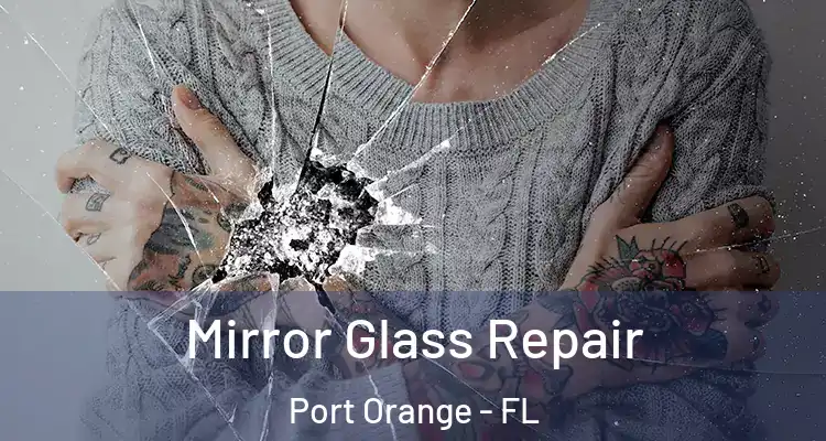 Mirror Glass Repair Port Orange - FL