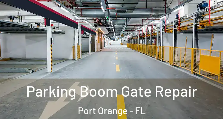 Parking Boom Gate Repair Port Orange - FL