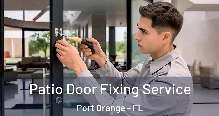 Patio Door Fixing Service Port Orange - FL