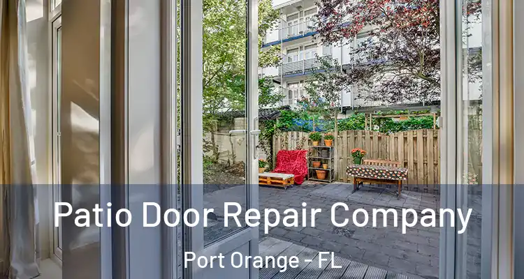 Patio Door Repair Company Port Orange - FL