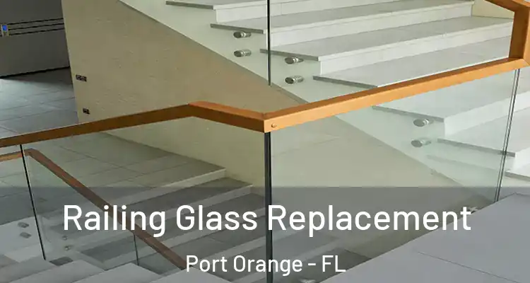 Railing Glass Replacement Port Orange - FL