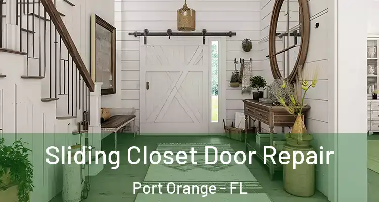 Sliding Closet Door Repair Port Orange - FL