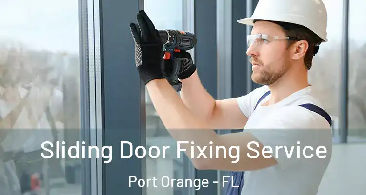 Sliding Door Fixing Service Port Orange - FL