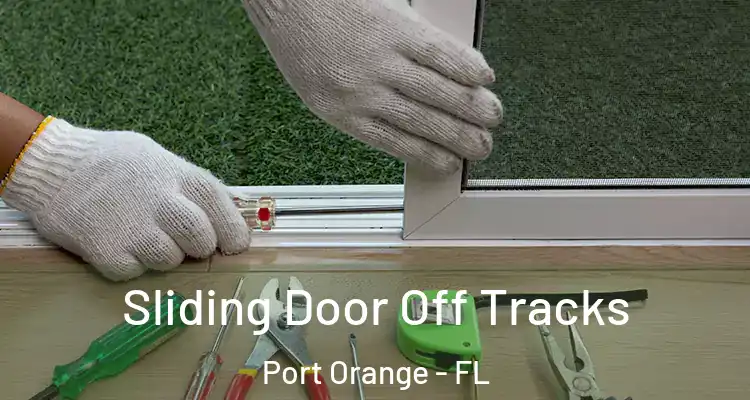 Sliding Door Off Tracks Port Orange - FL