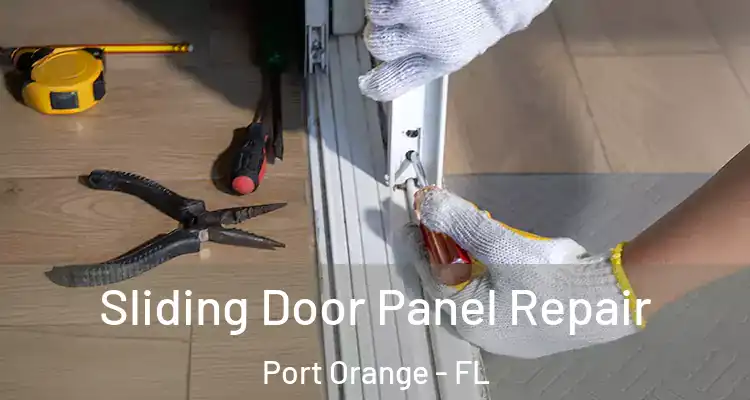 Sliding Door Panel Repair Port Orange - FL
