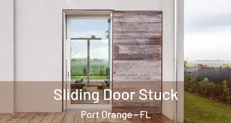 Sliding Door Stuck Port Orange - FL